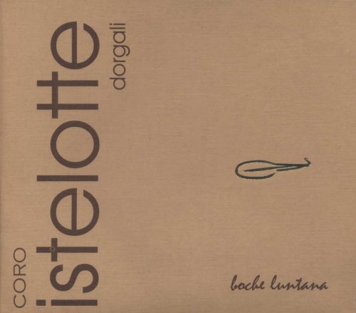 Coro Istelotte - Boche luntana - 2004